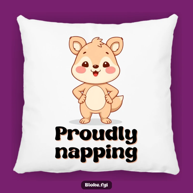 Funny Proud Animal Pillow - Cozy Confident Comfort, Hilarious Gift