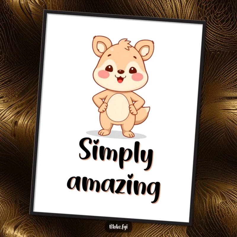 Funny Digital Art Print: A smiling animal character stands proudly with hands on hips, a humorous and inspiring image of confidence.