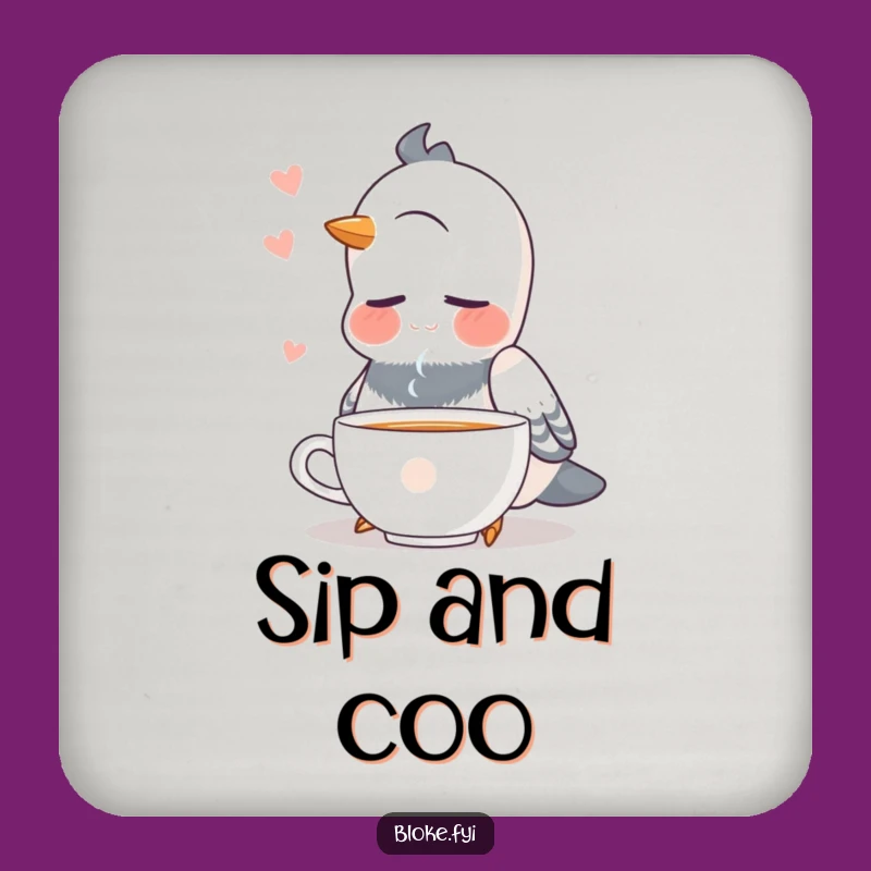 Funny Pigeon Tea Coaster: Protect Surfaces with Peace! A Great Funny Gift.