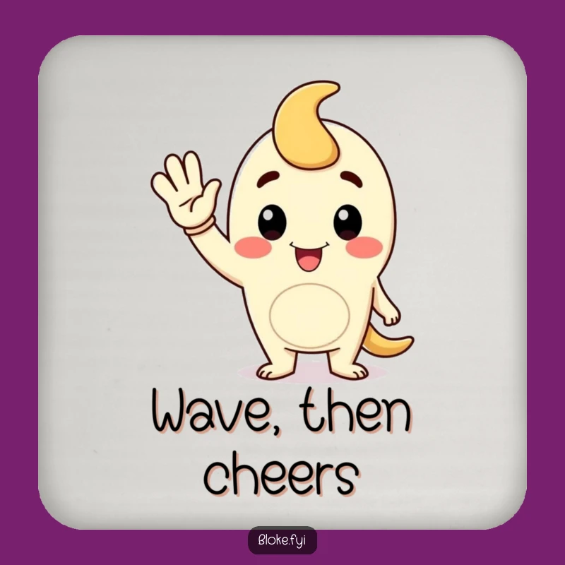 Funny Waving Fellow Coaster, Gift for Friendly Drink Settings