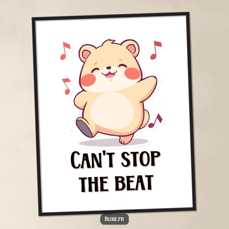 Funny poster featuring a chubby animal character tapping its foot with delight, a vibrant piece of humorous wall decor.