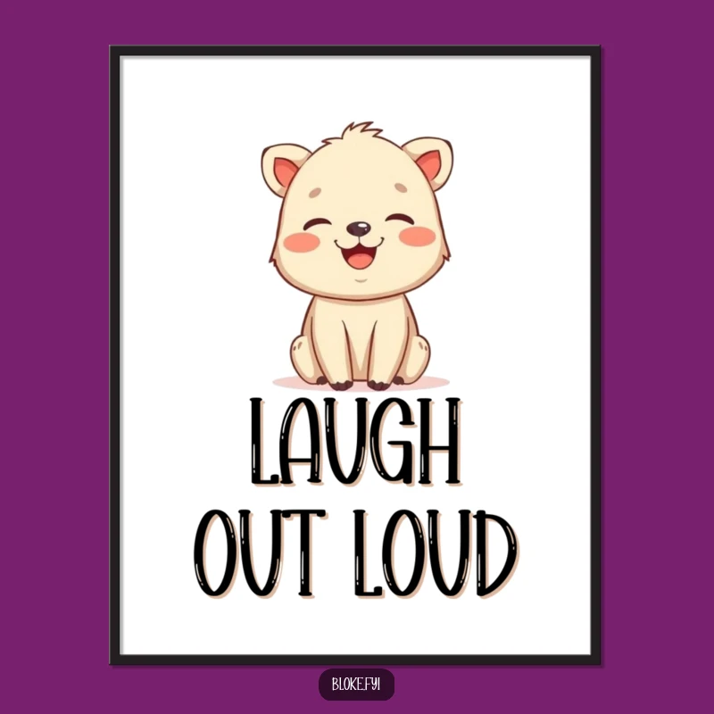 Funny Rough Charm Animal Laugh Poster - Friendly Drawn Wall Art