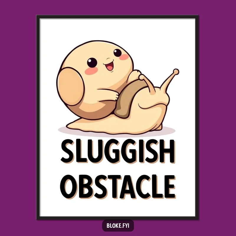 Funny Tripping Snail Bloke Animal Poster - Hilarious Slow-Mo Art