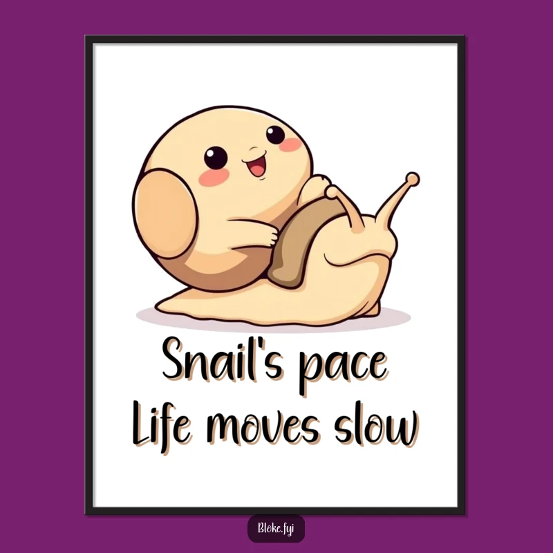 Funny Free Printable Wall Art: Snail Trip Bloke Animal Humor Downloadable Decor