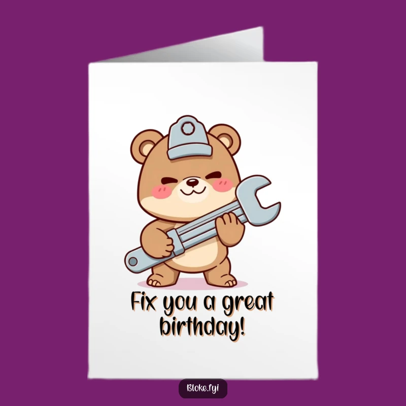 Free Printable Birthday Card: Funny Bear Wrench Offer Downloadable Gift