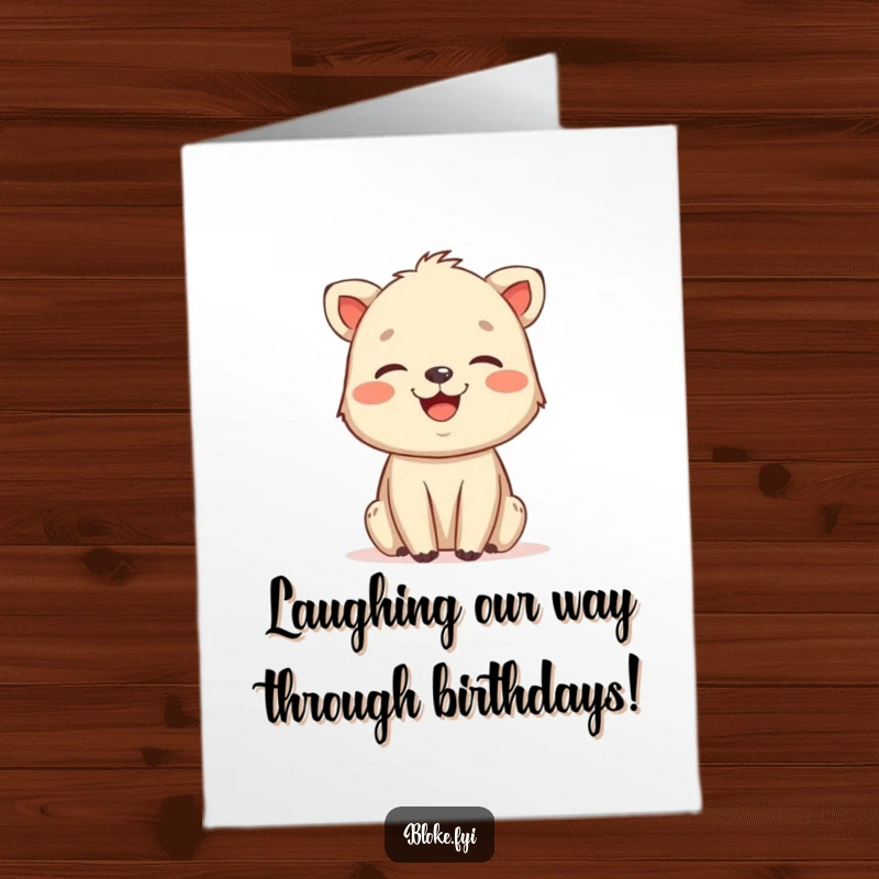 Funny Free Printable Birthday Card featuring a laughing animal with a friendly, rough charm, a humorous downloadable celebration card.