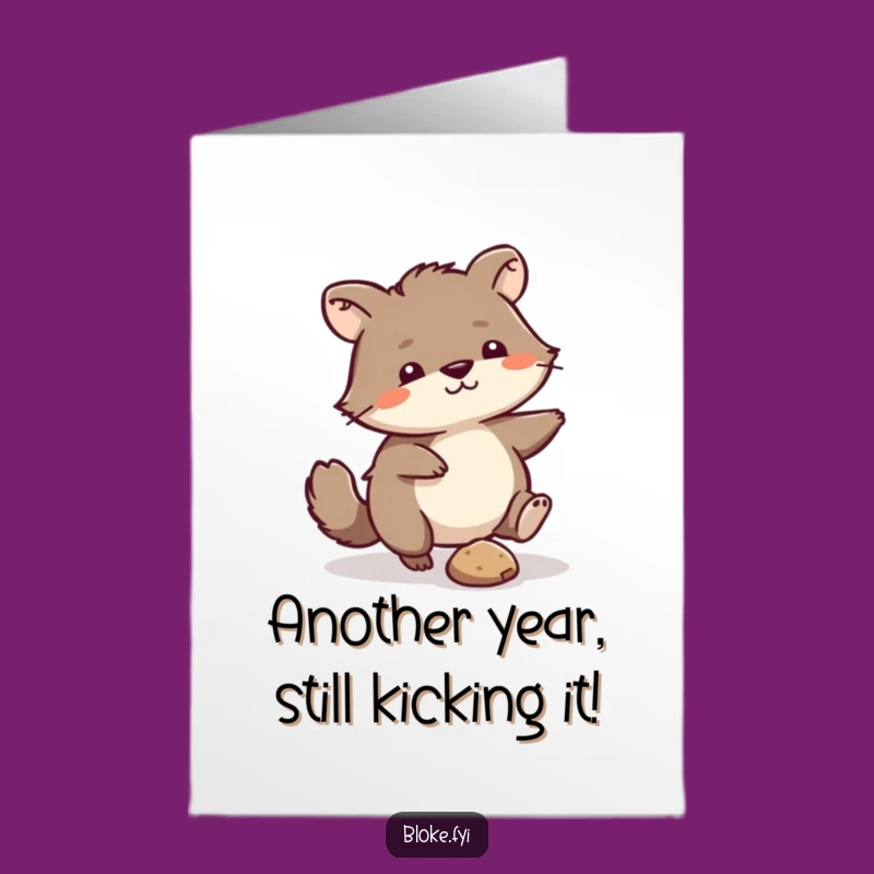 Free Printable Birthday Card: Scruffy Animal Kicking Pebble, Funny Downloadable Humor Gift