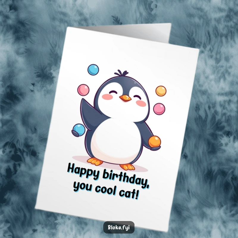 Funny Free Printable Birthday Card: Happy, pudgy penguin character juggling three small, round objects.
