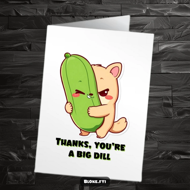 Funny Free Printable Thank You Card: Bloke animal character winks slyly holding a giant pickle, a funny thank you.