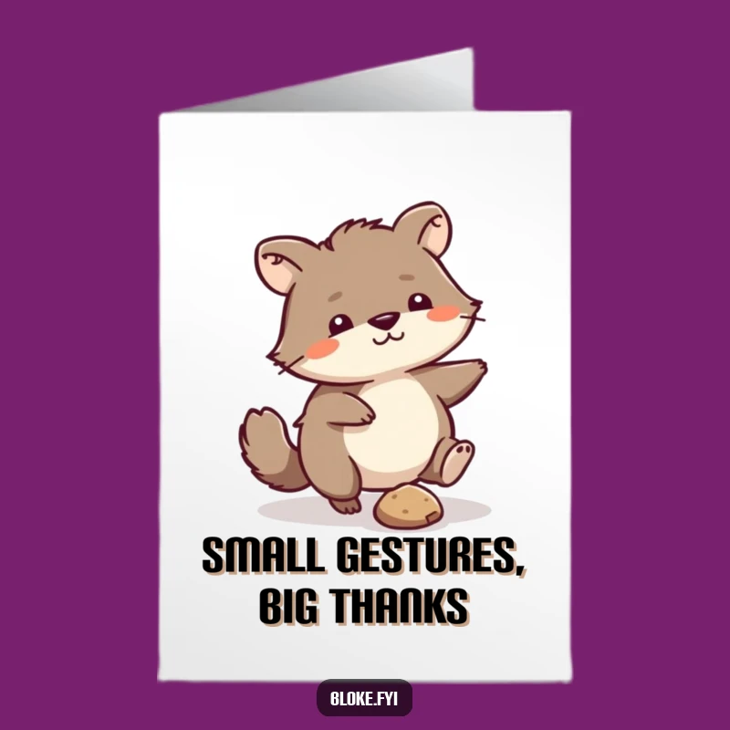 Free Printable Thank You Card: Scruffy Animal Kicking Pebble, Humorous Appreciation Download