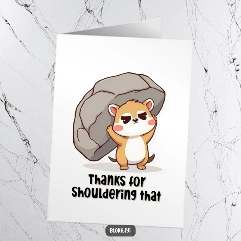 Funny Free Printable Thank You Card: Cute animal with furrowed brow, straining to lift a giant boulder, showing dedication, downloadable.