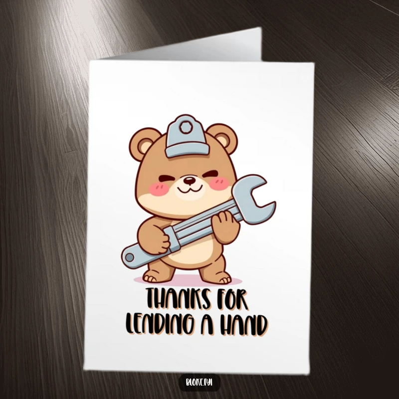 Funny Free Printable Thank You Card: A bear character with a mischievous grin offers a giant wrench, symbolizing helpfulness and humor.