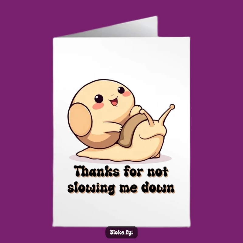 Thanks Free Printable Card: Snail Trip Bloke Animal Humor Downloadable Gift