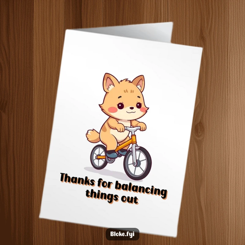 Funny Free Printable Thank You Card: Bloke animal wobbling on a small unicycle, expressing gratitude with a comical twist.